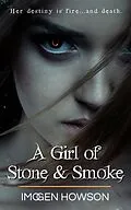 E-Book (epub) A Girl of Stone & Smoke (Daughters of the Volcano, #1) von Imogen Howson
