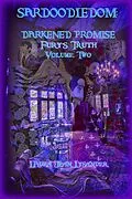 E-Book (epub) Sardoodledom: Darkened Promise Fury's Truth Volume Two von Laura Jean Lysander