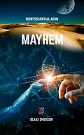 E-Book (epub) Mayhem (Quintessential Aeon, #3) von Blake Emerson