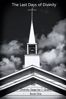 E-Book (epub) The Last Days of Divinity von J. Grant