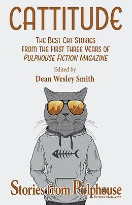E-Book (epub) Cattitude (Pulphouse) von Dean Wesley Smith, Kristine Kathryn Rusch, Annie Reed