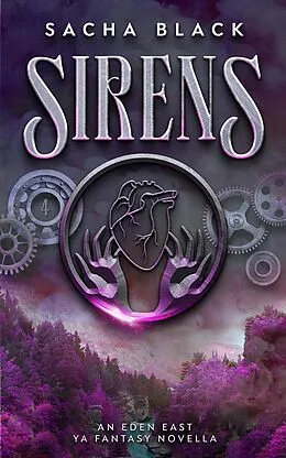 E-Book (epub) Sirens (The Eden East Novels, #4) von Sacha Black