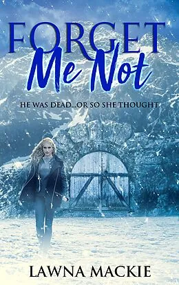 E-Book (epub) Forget Me Not von Lawna Mackie
