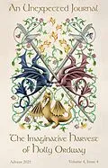 E-Book (epub) An Unexpected Journal: The Imaginative Harvest of Holly Ordway (Volume 4, #4) von An Unexpected Journal, Annie Nardone, Joseph Pearce