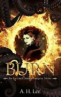 E-Book (epub) Burn (The Incubus Series, #0) von A. H. Lee