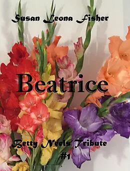 E-Book (epub) Beatrice (Betty Neels tribute, #1) von Susan Leona Fisher