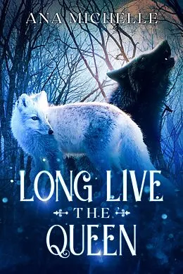 E-Book (epub) Long Live the Queen von Ana Michelle