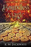 E-Book (epub) Boundless Magic (Redferne Witches, #2) von K M Jackways
