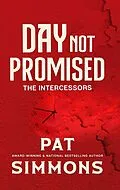 E-Book (epub) Day Not Promised: The Intercessors von Pat Simmons