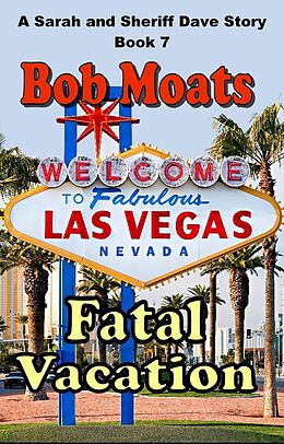 eBook (epub) Fatal Vacation (The Fatal Series, #7) de Bob Moats