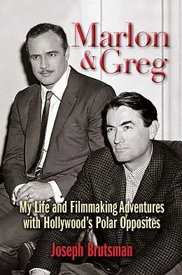 E-Book (epub) Marlon & Greg: My Life and Filmmaking Adventures with Hollywood's Polar Opposites von Joseph Brutsman