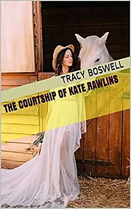 E-Book (epub) The Courtship of Kate Rawlins von Tracy Boswell
