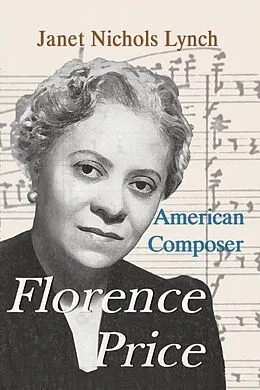 E-Book (epub) Florence Price: American Composer von Janet Nichols Lynch