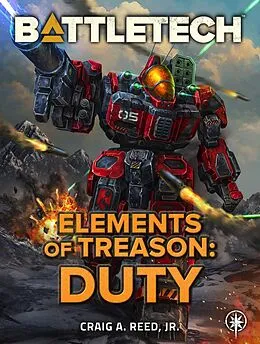 E-Book (epub) BattleTech: Elements of Treason: Duty von Craig A. Reed