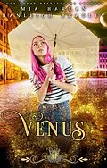 E-Book (epub) Venus (Solar Mates, #1) von Mia Harlan, Hanleigh Bradley, Silver Springs Library