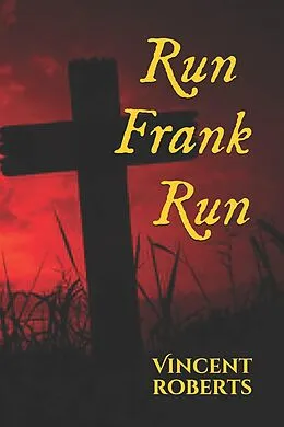 E-Book (epub) Run Frank Run von Vincent Roberts