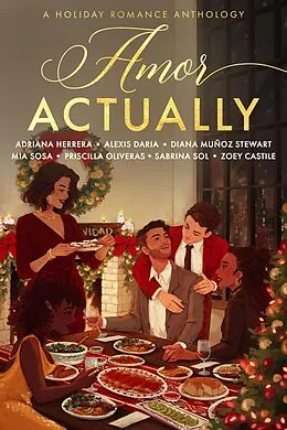 E-Book (epub) Amor Actually: A Holiday Romance Anthology von Adriana Herrera, Alexis Daria, Diana Muñoz Stewart
