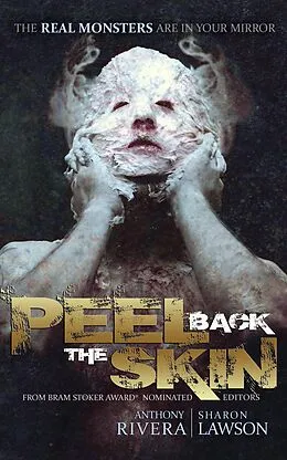 E-Book (epub) Peel Back the Skin von Anthony Rivera, Ed Kurtz, Durand Sheng Walsh