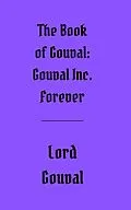 E-Book (epub) The Book of Gouval: Gouval Inc. Forever (The Books of Gouval, #3) von Lord Gouval