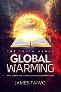 E-Book (epub) The Truth About Global Warming von James Taiwo