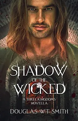 E-Book (epub) Shadow Of The Wicked von Douglas W. T. Smith
