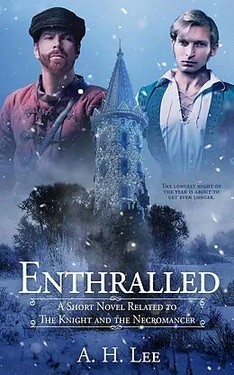 E-Book (epub) Enthralled (The Knight and the Necromancer) von A. H. Lee