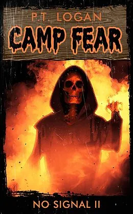 E-Book (epub) No Signal II (Camp Fear Podcast, #11) von P. T. Logan, Patrick Logan