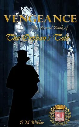E-Book (epub) Vengeance (The Orphan's Tale, #2) von D M Wilder