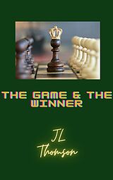 eBook (epub) The Game and the Winner de Jl Thomson