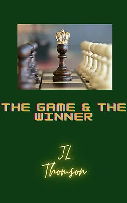 E-Book (epub) The Game and the Winner von Jl Thomson