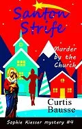E-Book (epub) Santon Strife (Sophie Kiesser Mystery Series, #4) von Curtis Bausse