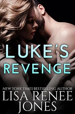 E-Book (epub) Luke's Revenge (Tall, Dark, and Deadly, #16) von Lisa Renee Jones