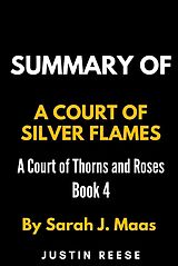 eBook (epub) Summary of A Court of Silver Flames by Sarah J. Maas de Justin Reese
