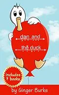 E-Book (epub) Dan and the Duck Series von Ginger Burke