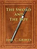 E-Book (epub) The Sword and the Boy (The Sword of Anatolia, #1) von Joel C. Graves