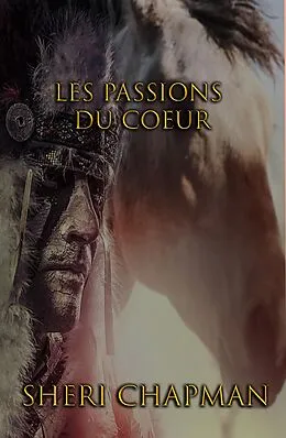 E-Book (epub) Les Passions du Coeur (Passion of the Heart) von Sheri Chapman