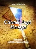 E-Book (epub) Celestial Angel Messages von Brian Holmes