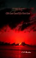 E-Book (epub) CD's Last Case - CD's First Case (CD Grimes PI, #3) von C. D. Moulton