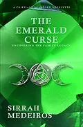 E-Book (epub) The Emerald Curse (Cristiane Bradford Series, #0) von Sirrah Medeiros