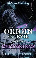E-Book (epub) Origin of Evil: Beginnings von Caroline Angel