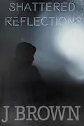 E-Book (epub) Shattered Reflections von J. Brown
