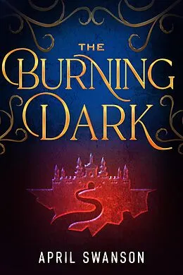 E-Book (epub) The Burning Dark (Dragon Warriors, #5) von April Swanson