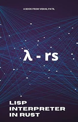 E-Book (epub) Lisp Interpreter in Rust von Vishal Patil