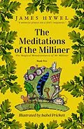 E-Book (epub) The Meditations of the Milliner (The Magical Misadventures of Mr Milliner, #5) von James Hywel
