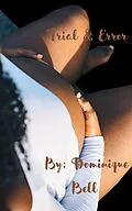 E-Book (epub) Trial & Error (Appointed, #2) von Dominique Bell
