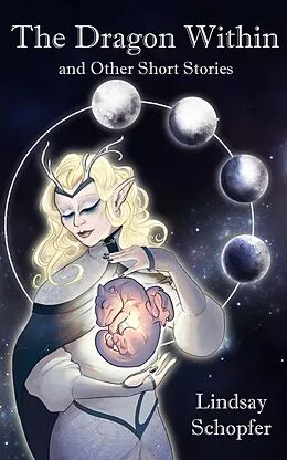 E-Book (epub) The Dragon Within and Other Short Stories von Lindsay Schopfer