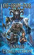 E-Book (epub) Og-Grim-Dog: Ogre's End Game (Me Three, #4) von Jamie Edmundson