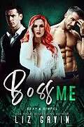 E-Book (epub) Boss Me (Sexy and Sinful, #4) von Liz Gavin
