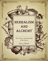 E-Book (epub) Herbalism and Alchemy von Green Witch