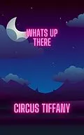 E-Book (epub) Whats Up There von Circus Tiffany